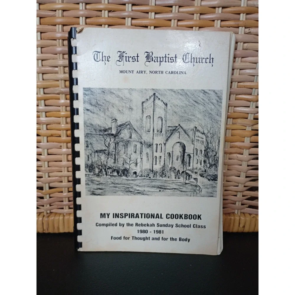 The First Baptist Church Mt. Airy Rebekah Class Cookbook North Carolina‎ 1981
